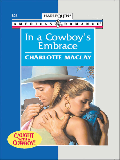 Title details for In a Cowboy's Embrace by Charlotte Maclay - Available